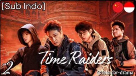 Review & Sinopsis Time Raiders 2025: Ketika Waktu Jadi Senjata Mematikan